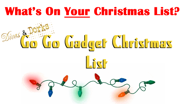 GoGo Gadget Christmas List!