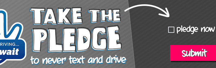 Texting & Driving Isn’t Just A Teen Problem…Take The Pledge & Spread The Word #ItCanWait