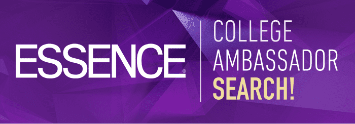 Hey Fall College Co-Eds! ESSENCE Magazine WANTS YOU!