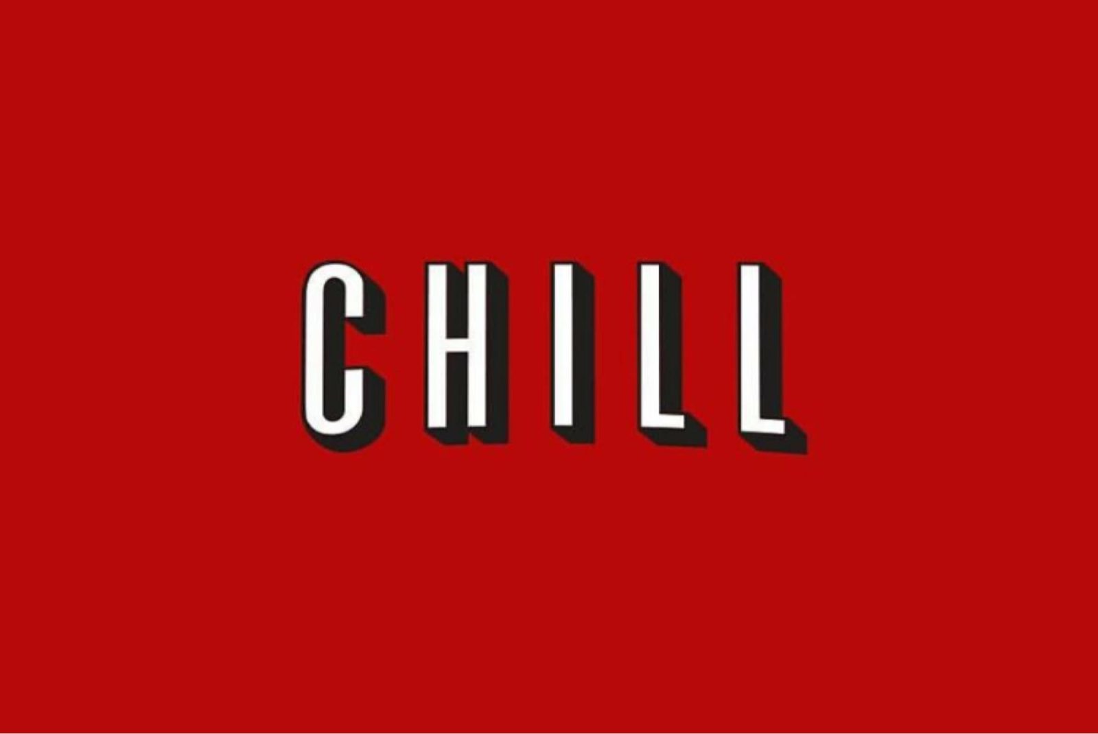 Just chill перевод на русский. Надпись чил. Чисто чилл. Chill изображения. Chill текст.