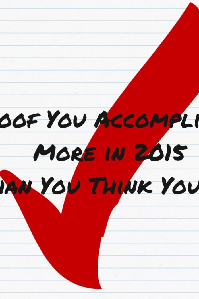 Discover How Much You REALLY Accomplished This Year!